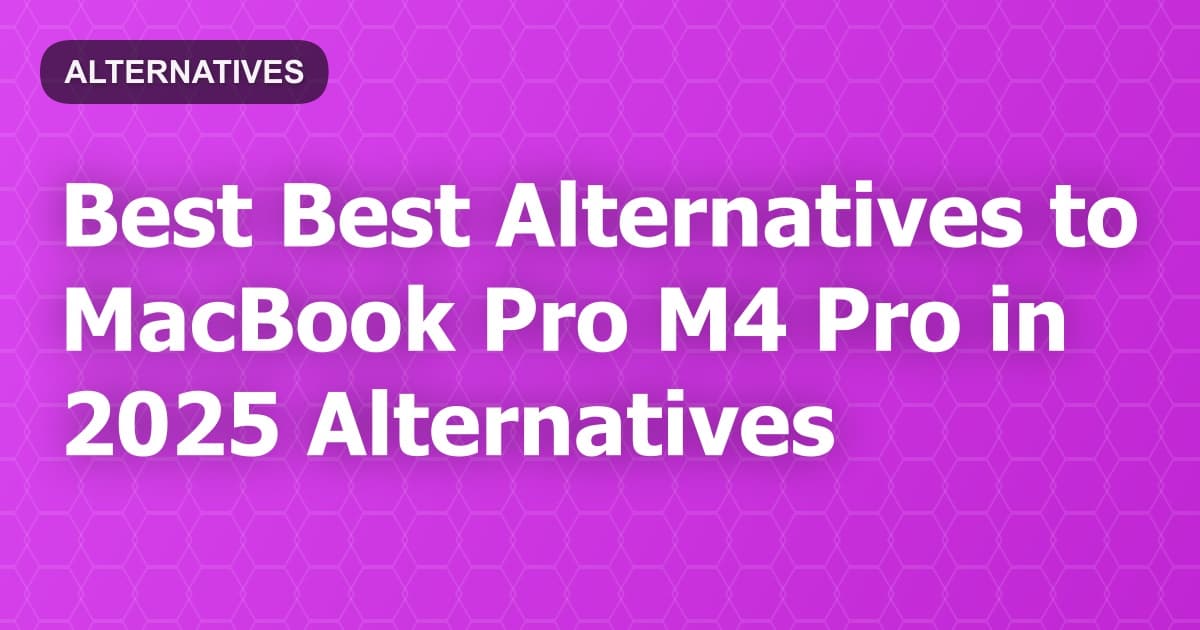 Best Alternatives to MacBook Pro M4 Pro in 2026