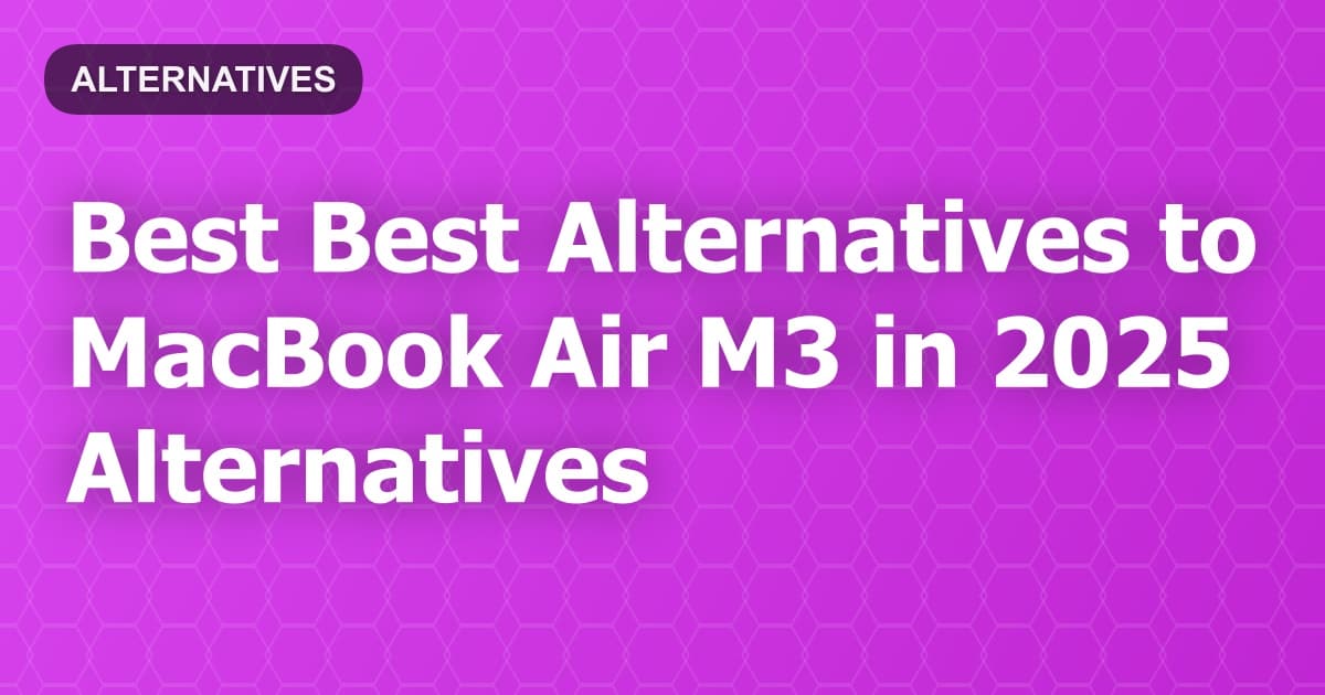 Best Alternatives to MacBook Air M3 in 2026