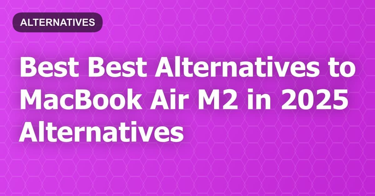 Best Alternatives to MacBook Air M2 in 2026