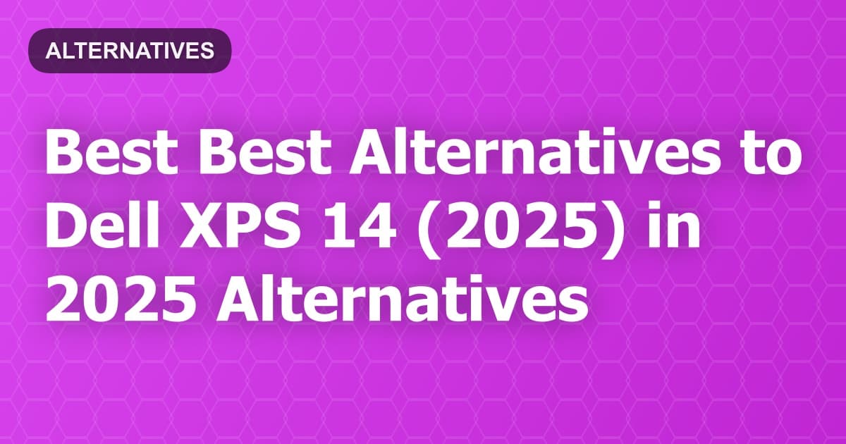 Best Alternatives to Dell XPS 14 (2026) in 2026