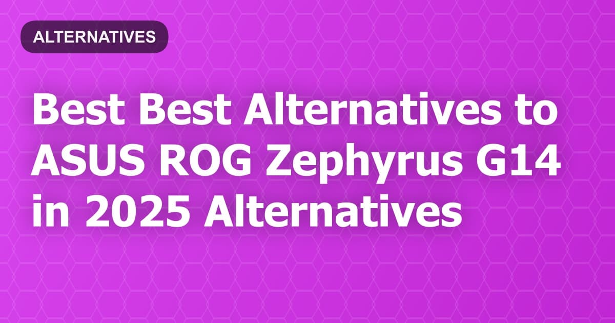 Best Alternatives to ASUS ROG Zephyrus G14 in 2026