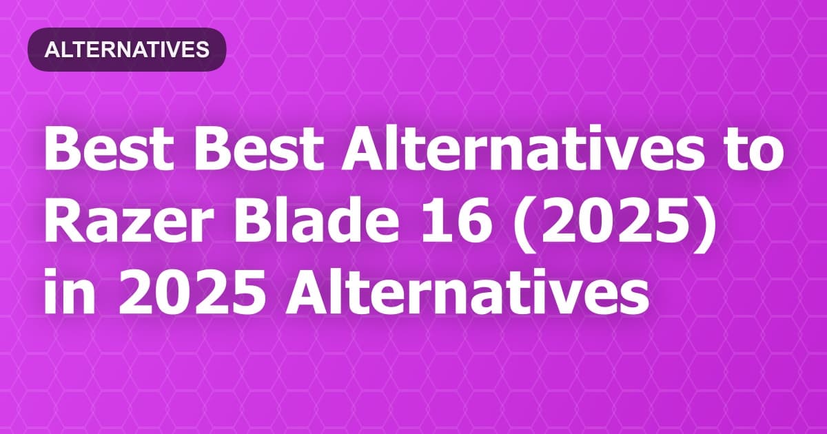 Best Alternatives to Razer Blade 16 (2026) in 2026