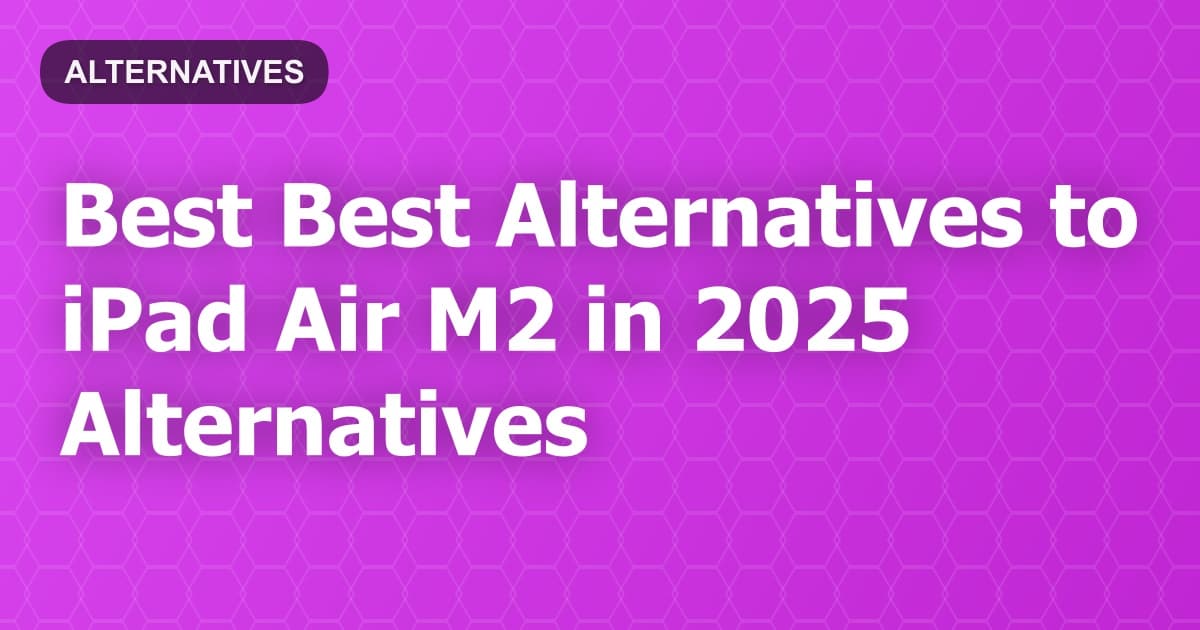 Best Alternatives to iPad Air M2 in 2026