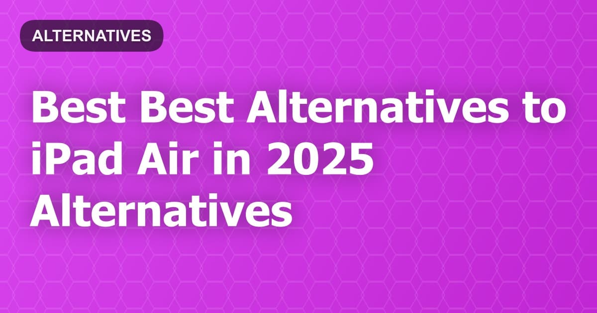 Best Alternatives to iPad Air in 2026