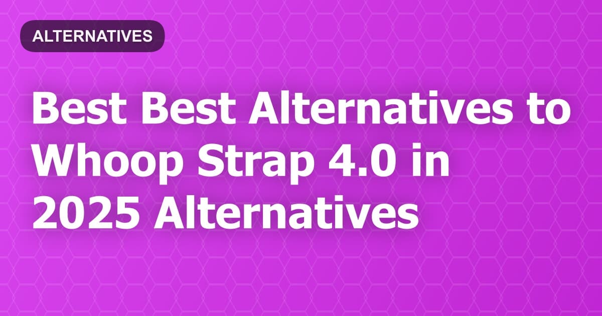 Best Alternatives to Whoop Strap 4.0 in 2026