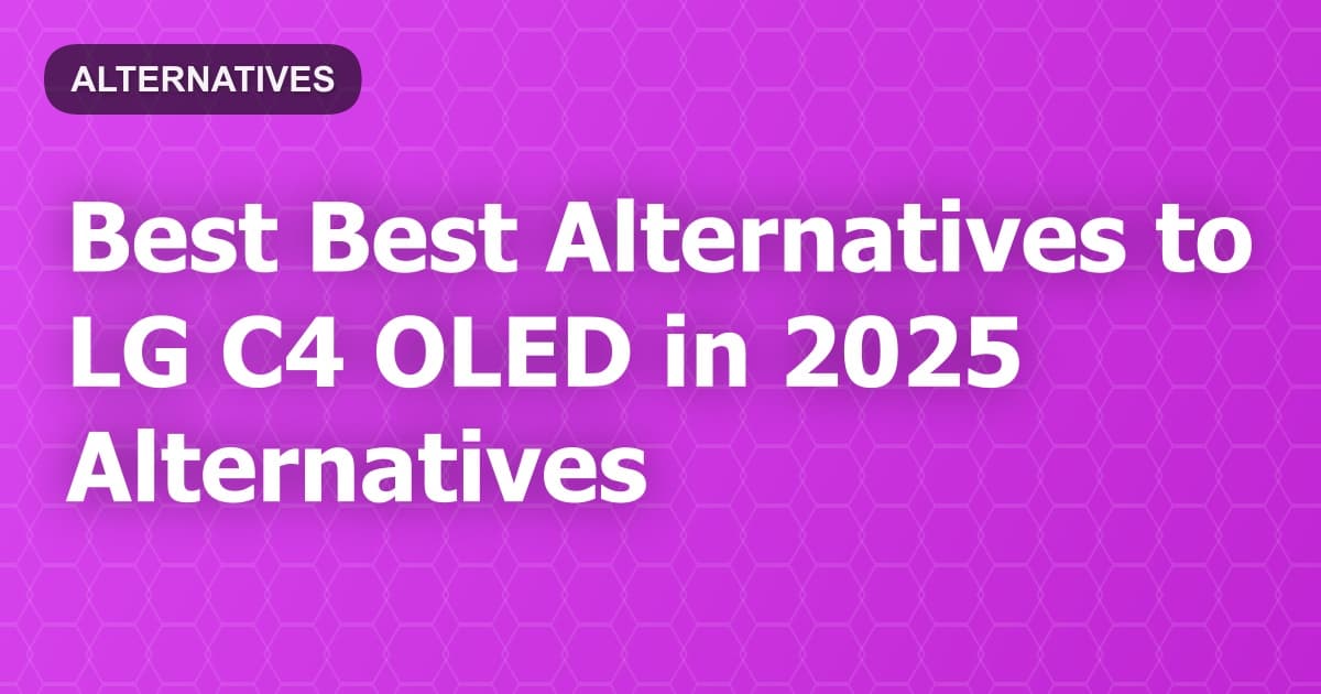 Best Alternatives to LG C4 OLED in 2026