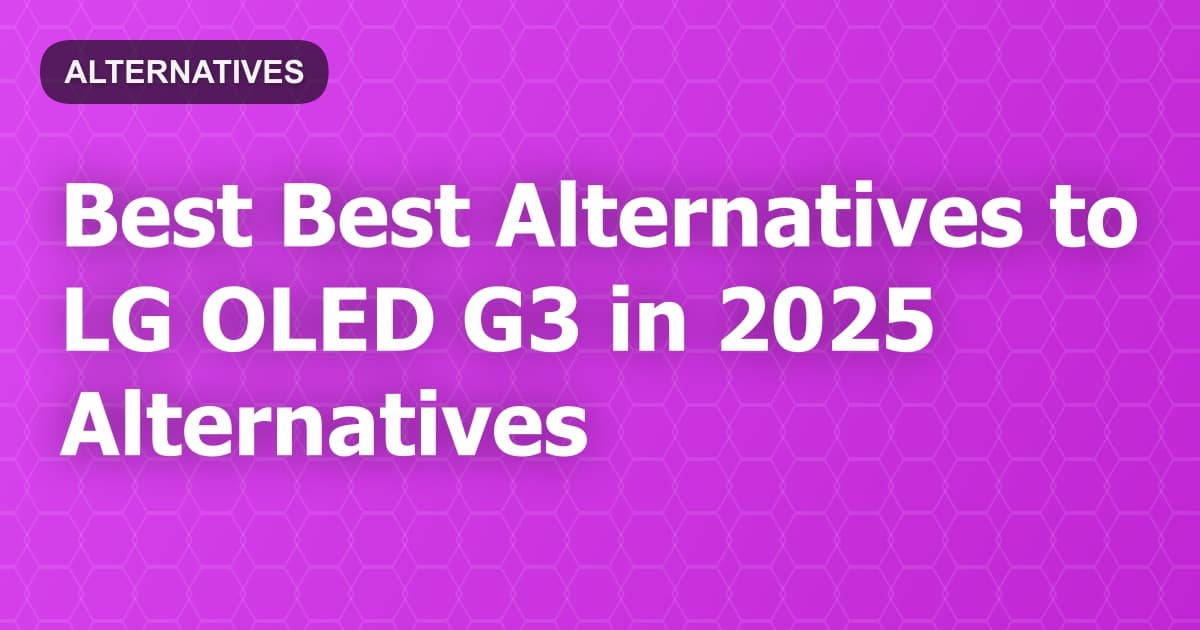 Best Alternatives to LG OLED G3 in 2026