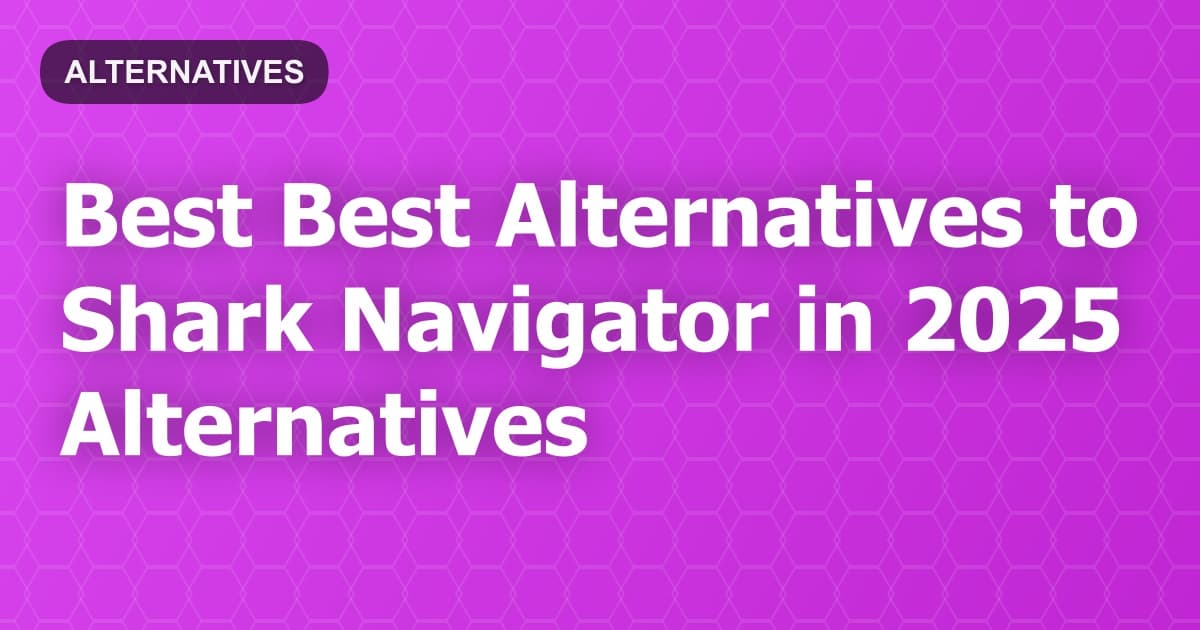 Best Alternatives to Shark Navigator in 2026