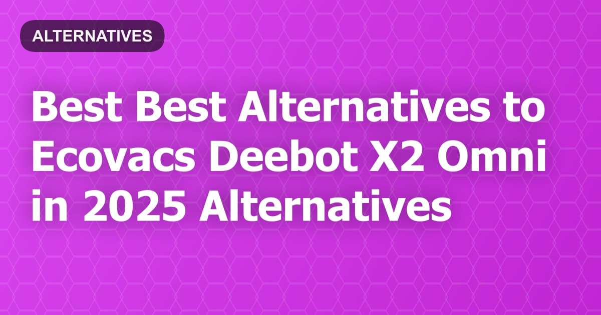 Best Alternatives to Ecovacs Deebot X2 Omni in 2026