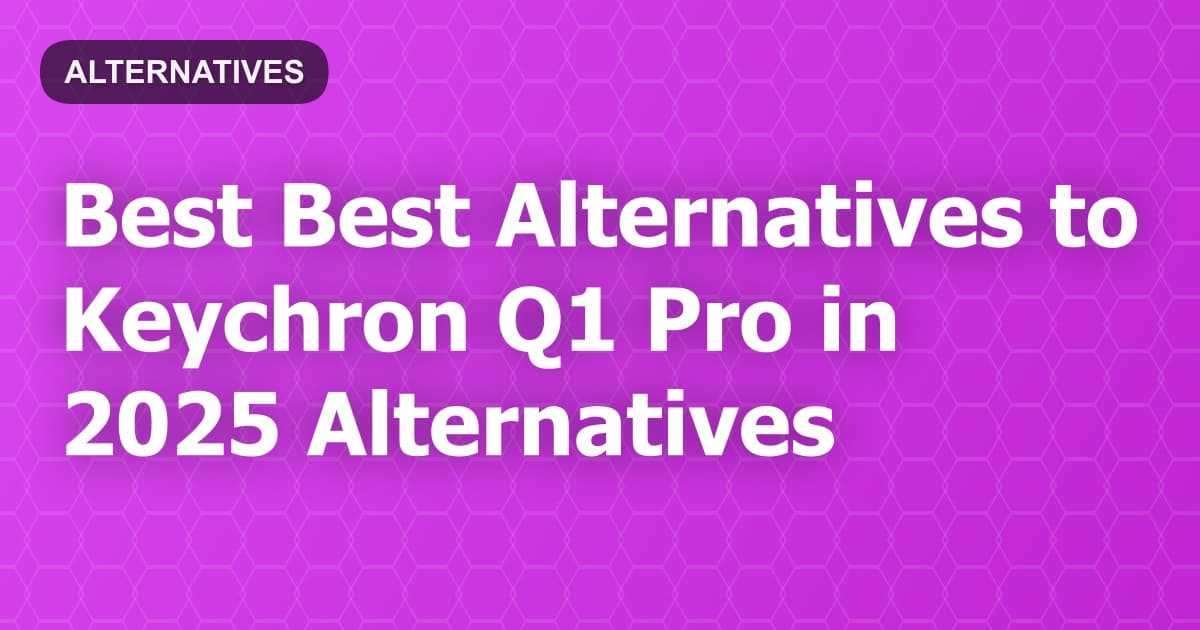 Best Alternatives to Keychron Q1 Pro in 2026