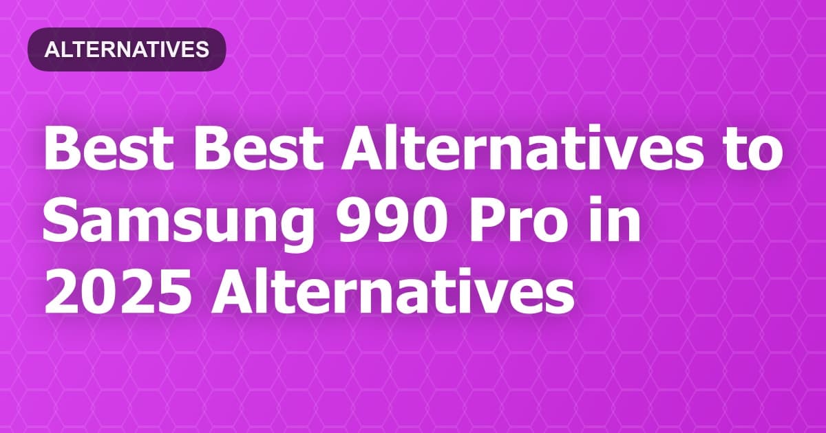 Best Alternatives to Samsung 990 Pro in 2026