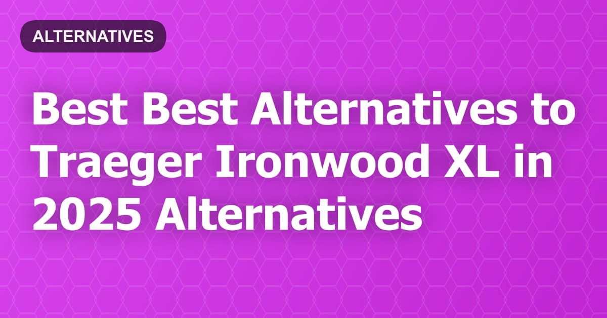 Best Alternatives to Traeger Ironwood XL in 2026