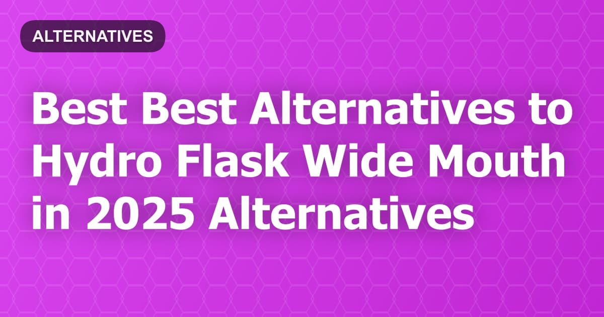 Best Alternatives to Hydro Flask Wide Mouth in 2026