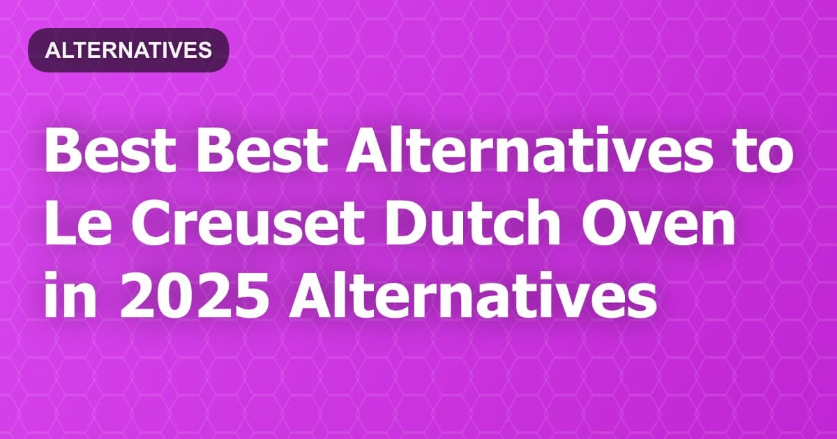 Best Alternatives to Le Creuset Dutch Oven in 2026