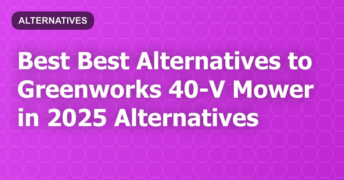 Best Alternatives to Greenworks 40-V Mower in 2026