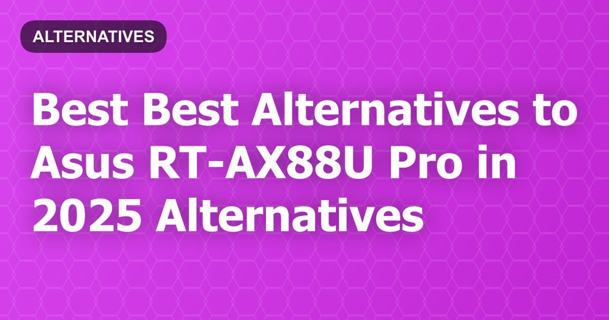 Best Alternatives to Asus RT-AX88U Pro in 2026