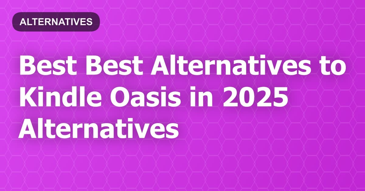 Best Alternatives to Kindle Oasis in 2026