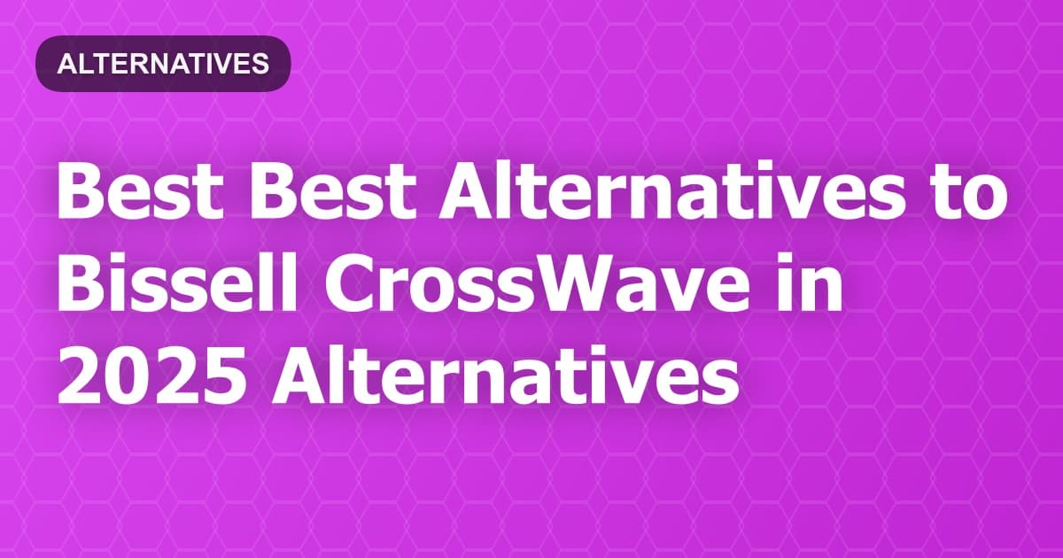 Best Alternatives to Bissell CrossWave in 2026