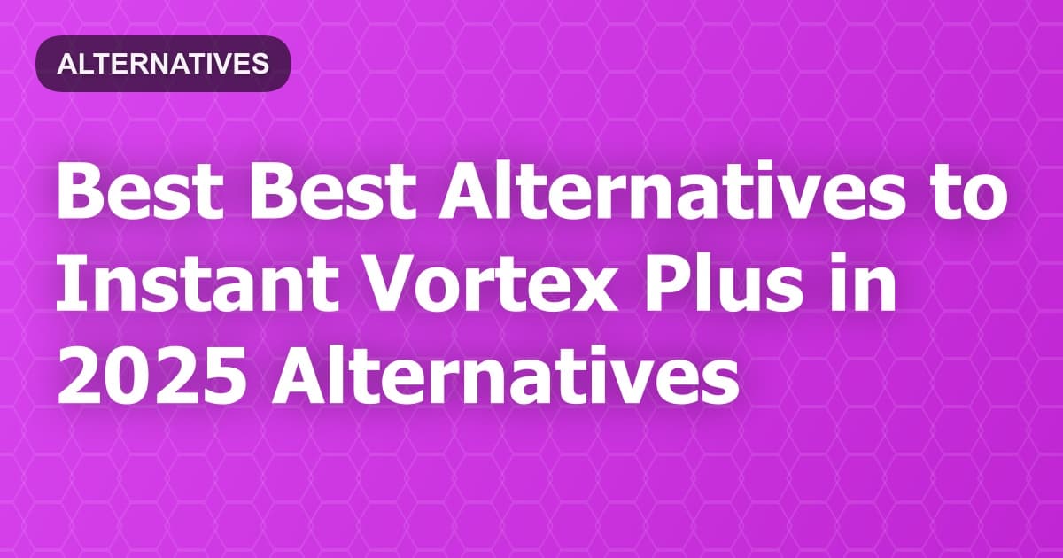 Best Alternatives to Instant Vortex Plus in 2026