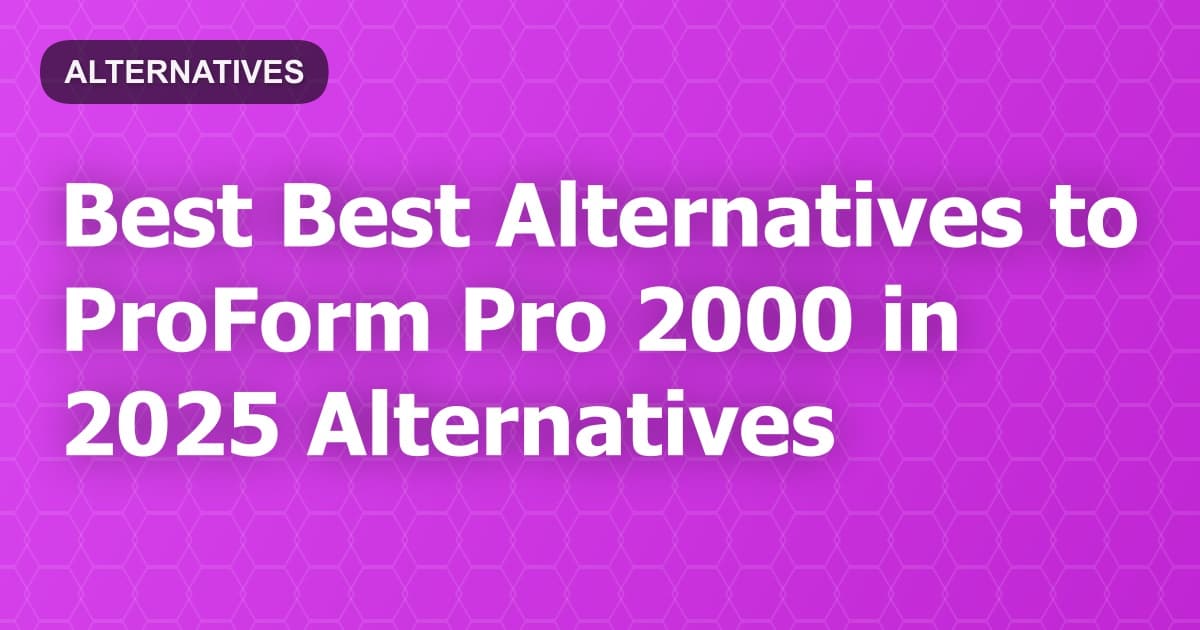 Best Alternatives to ProForm Pro 2000 in 2026