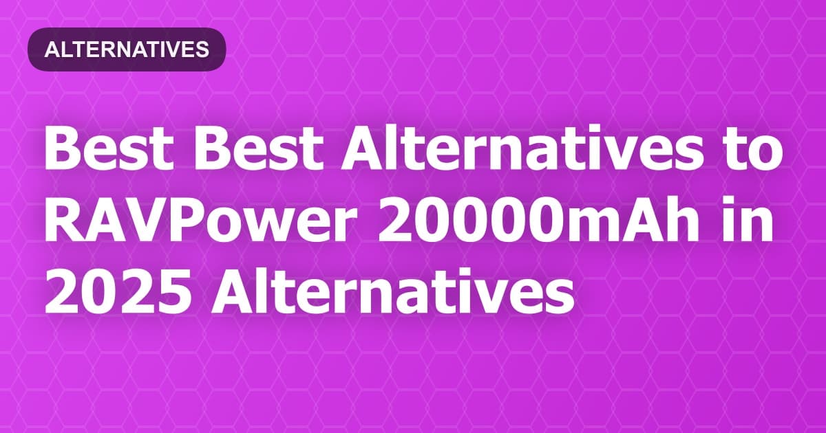 Best Alternatives to RAVPower 20000mAh in 2026