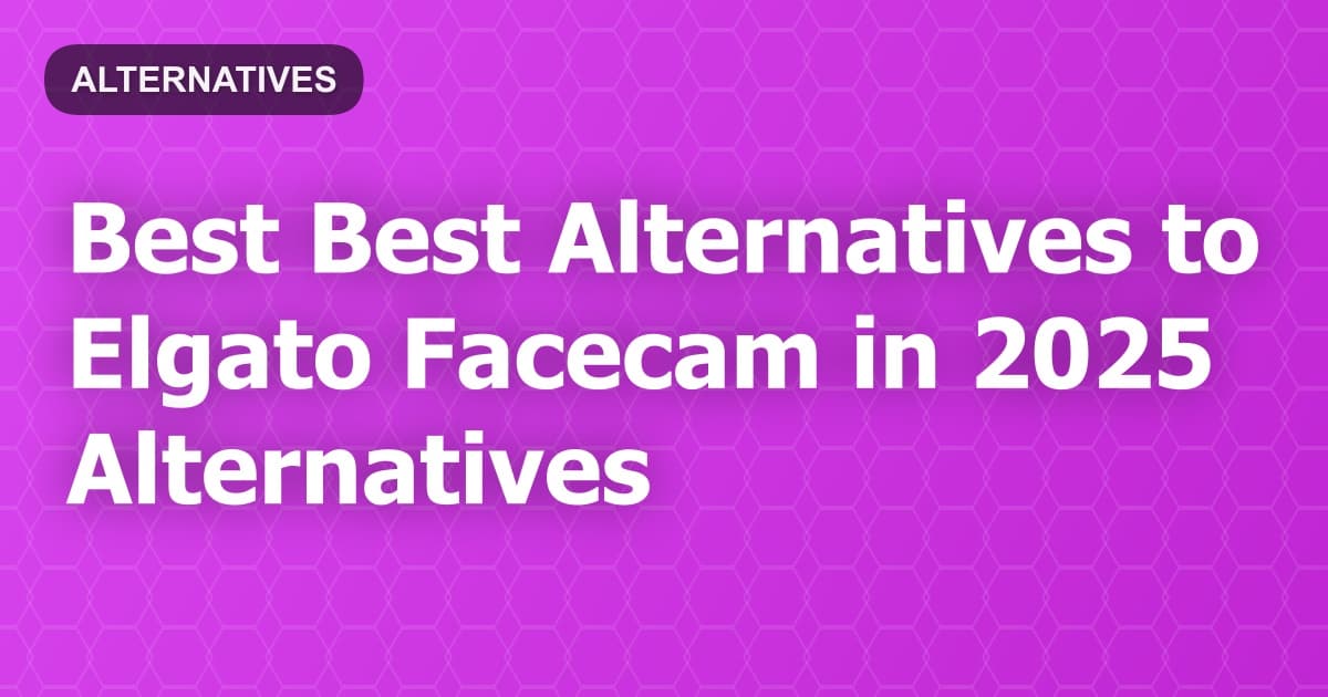 Best Alternatives to Elgato Facecam in 2026