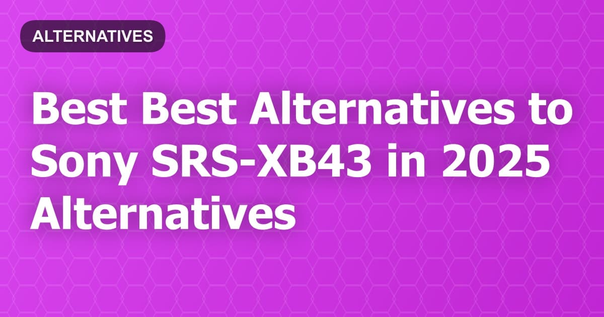 Best Alternatives to Sony SRS-XB43 in 2026