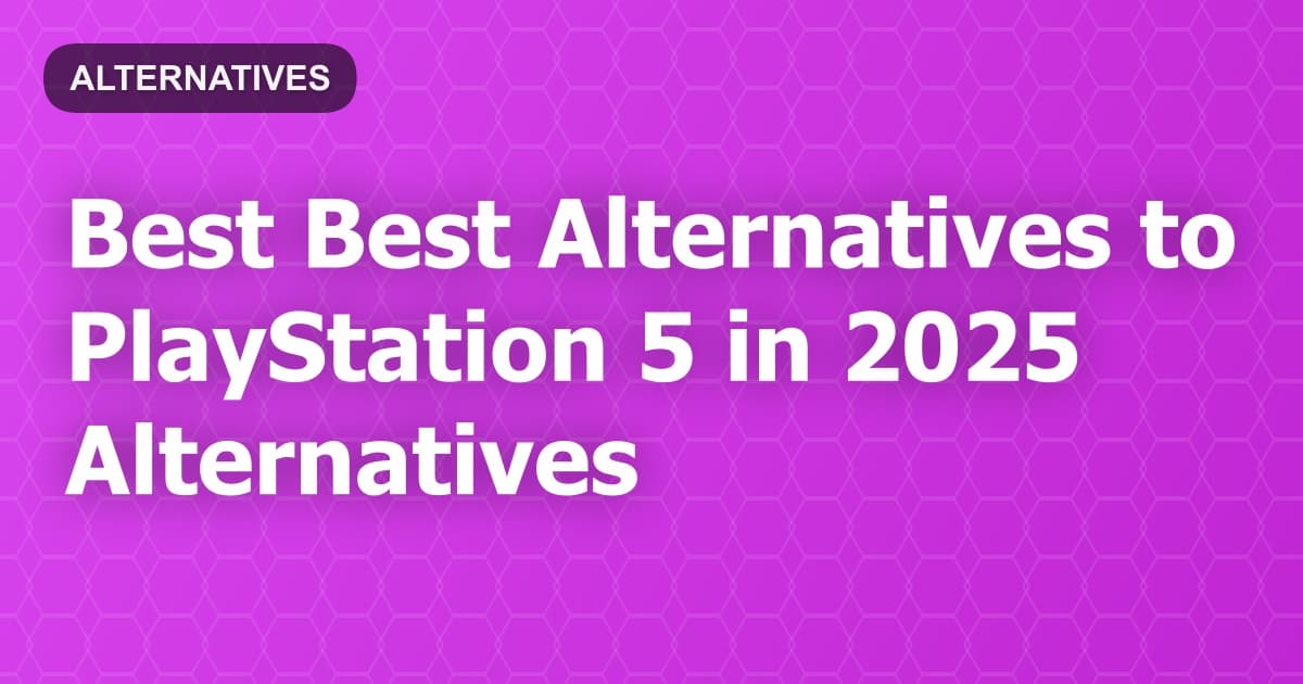 Best Alternatives to PlayStation 5 in 2026