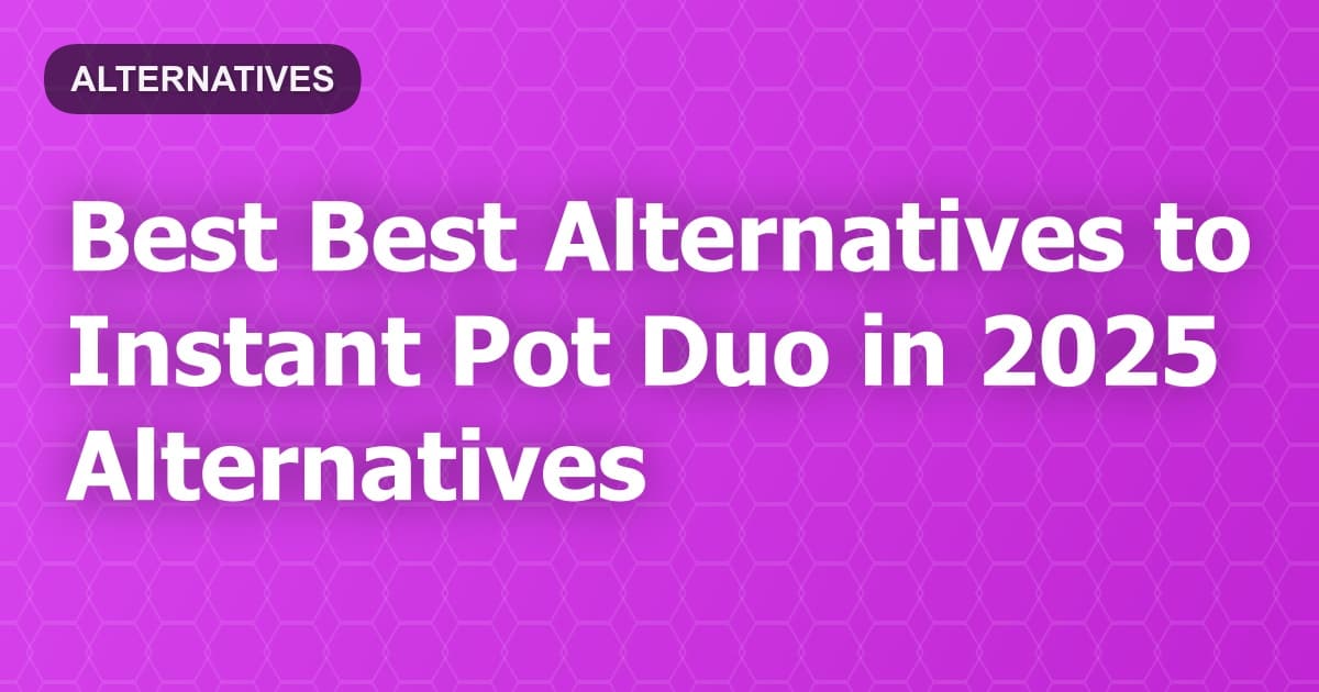Best Alternatives to Instant Pot Duo in 2026