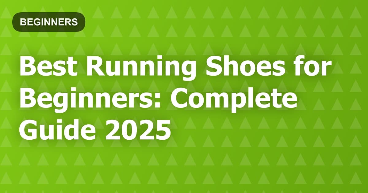 Best Running Shoes for Beginners: Complete Guide 2026