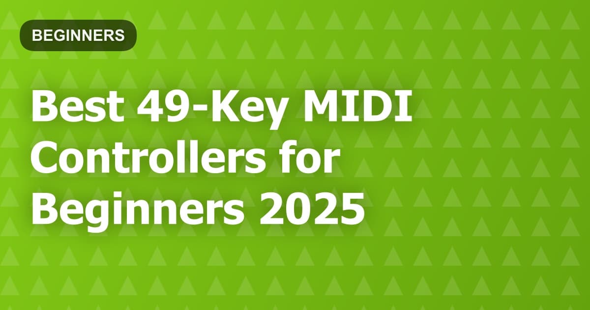 Best 49-Key MIDI Controllers for Beginners 2025