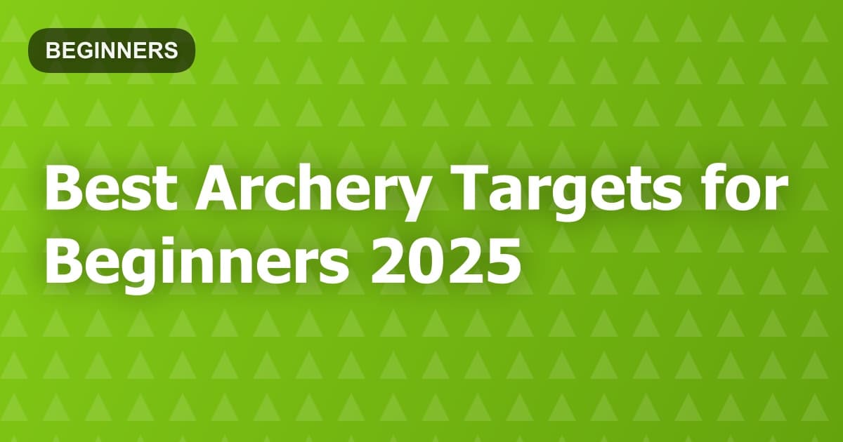 Best Archery Targets for Beginners 2025