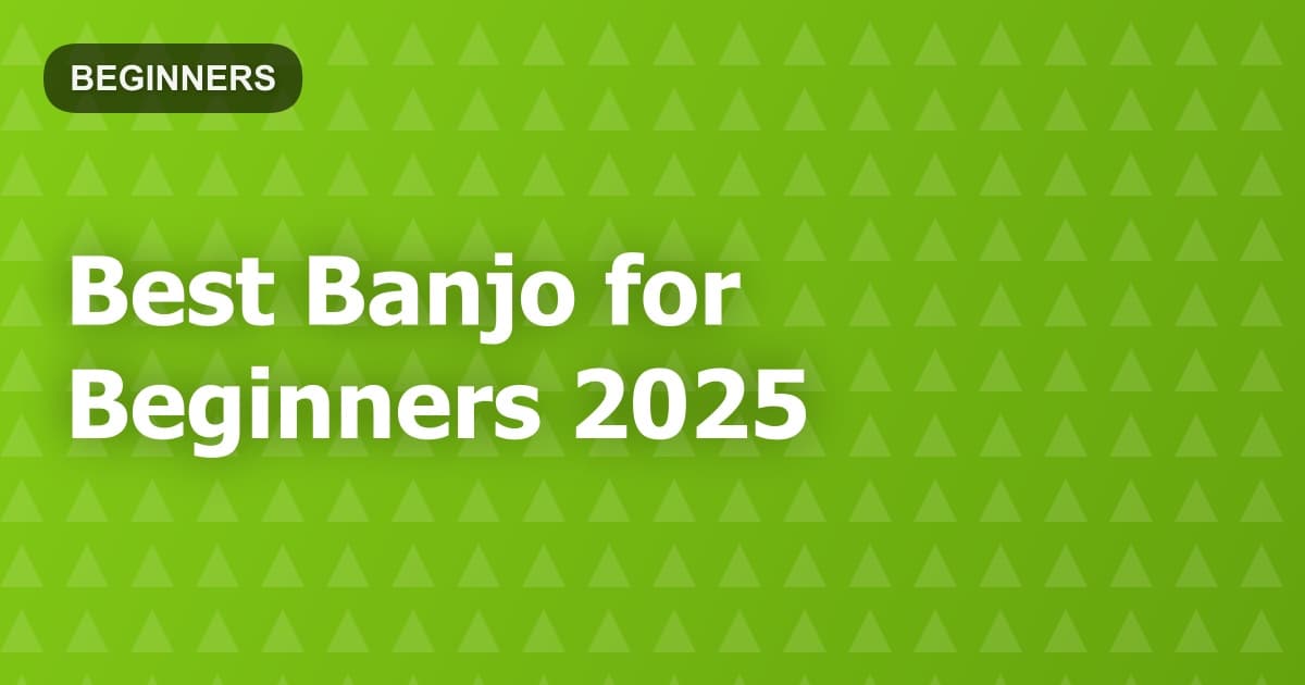 Best Banjo for Beginners 2025