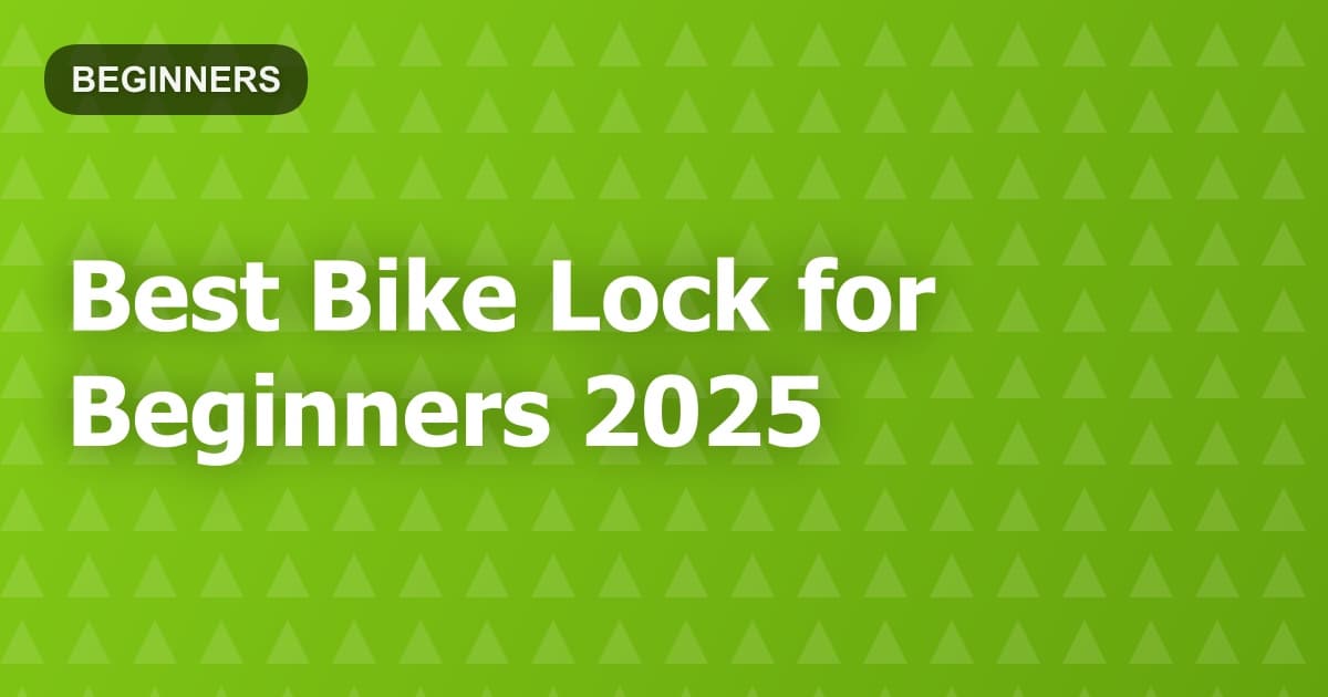 Best Bike Lock for Beginners 2025