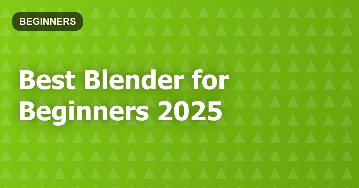 Best Blender for Beginners 2025