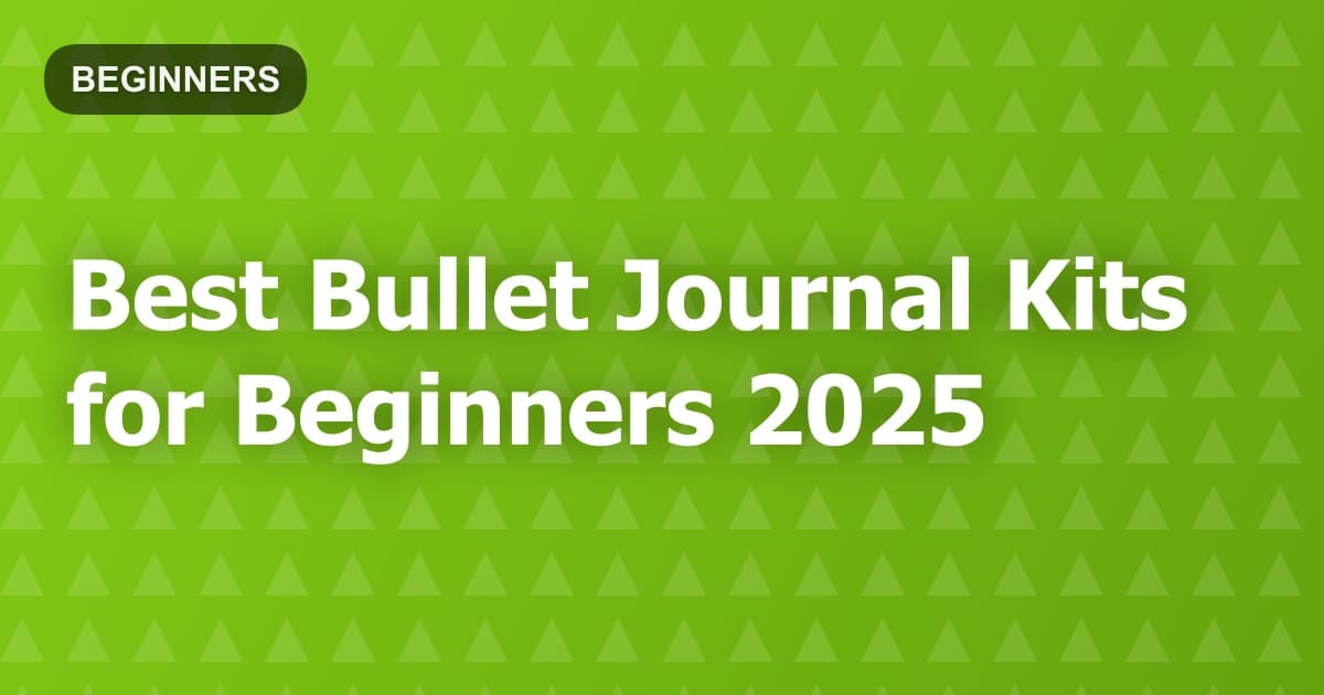 Best Bullet Journal Kits for Beginners 2025