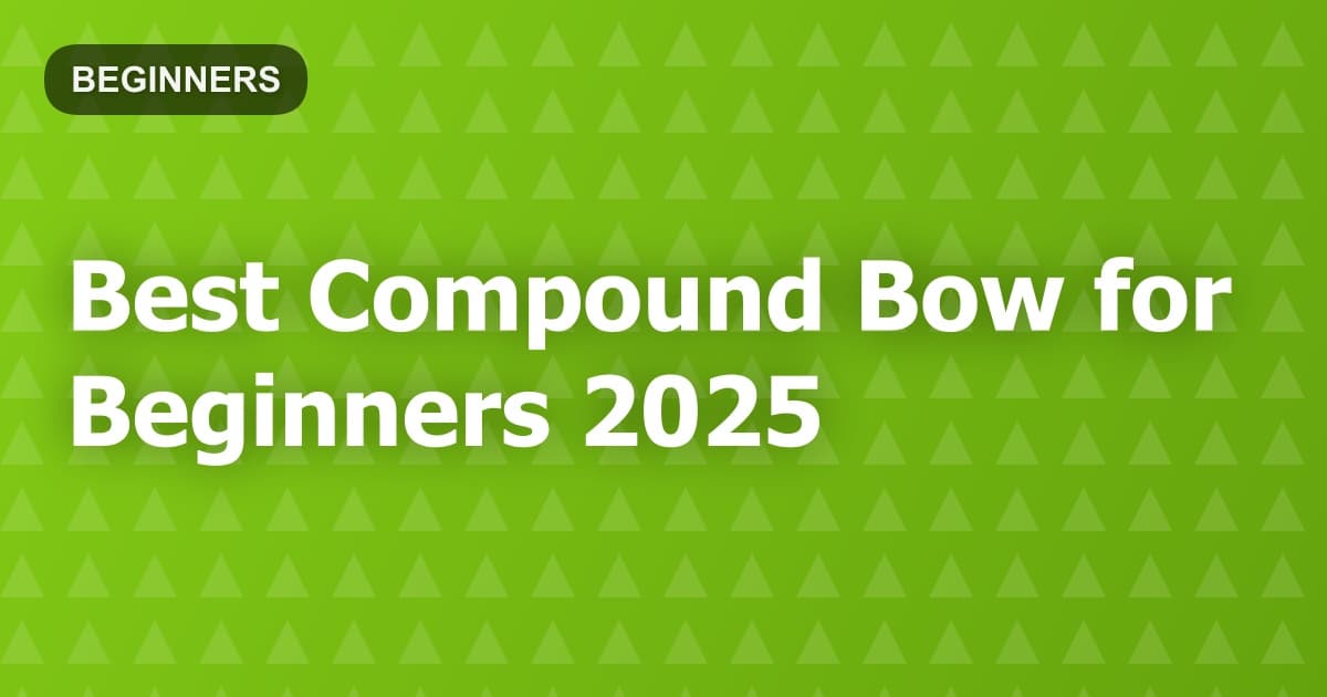 Best Compound Bow for Beginners 2025
