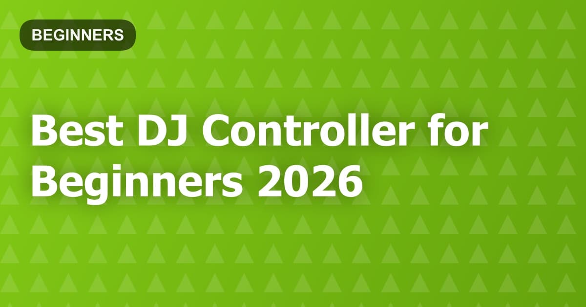 Best DJ Controller for Beginners 2026