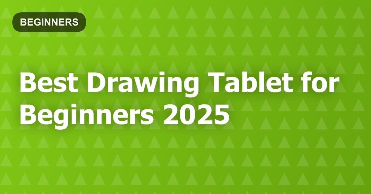 Best Drawing Tablet for Beginners 2025