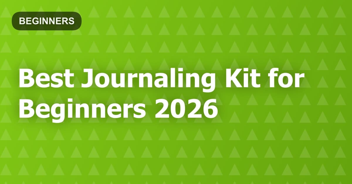 Best Journaling Kit for Beginners 2026
