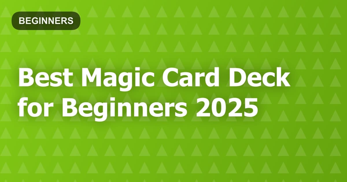 Best Magic Card Deck for Beginners 2025