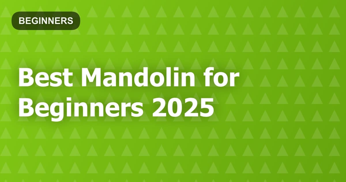 Best Mandolin for Beginners 2025