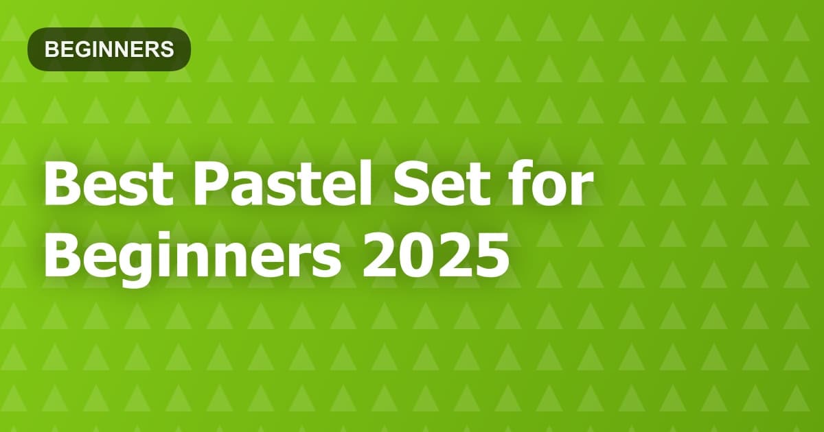 Best Pastel Set for Beginners 2025