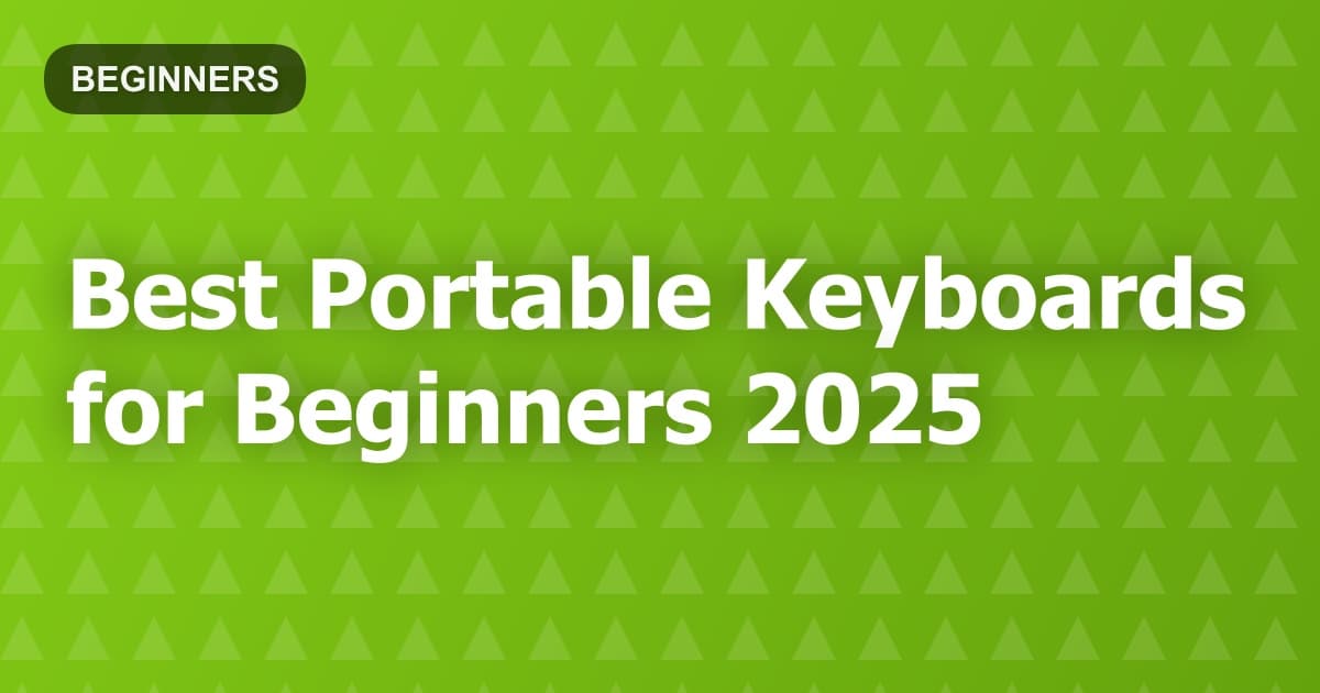 Best Portable Keyboards for Beginners 2025