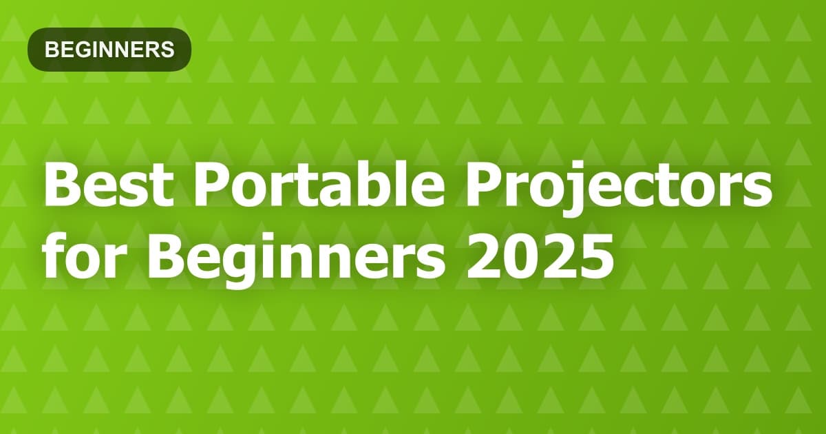 Best Portable Projectors for Beginners 2025