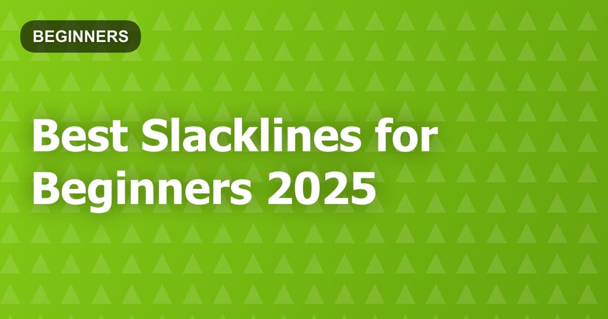Best Slacklines for Beginners 2025