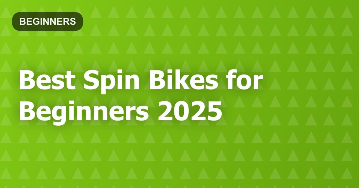 Best Spin Bikes for Beginners 2025