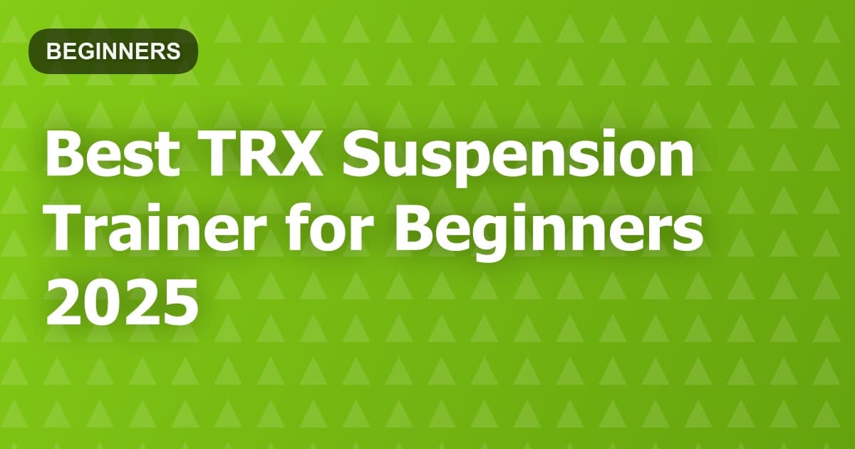 Best TRX Suspension Trainer for Beginners 2025