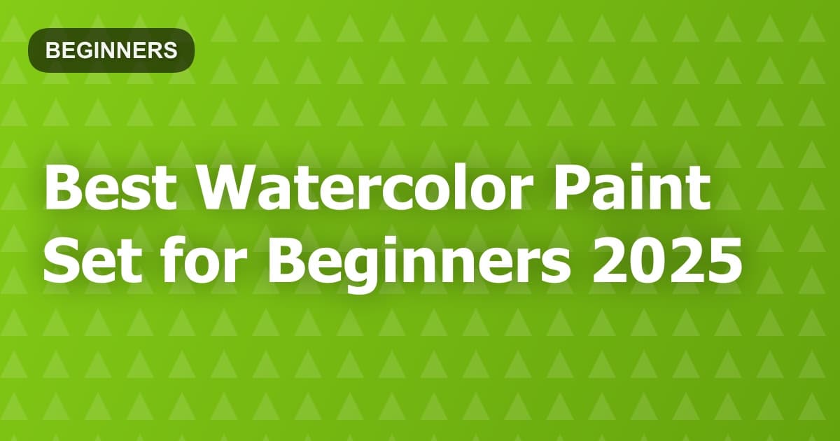 Best Watercolor Paint Set for Beginners 2025