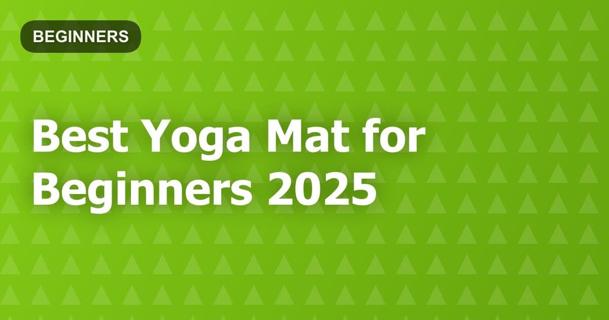 Best Yoga Mat for Beginners 2025